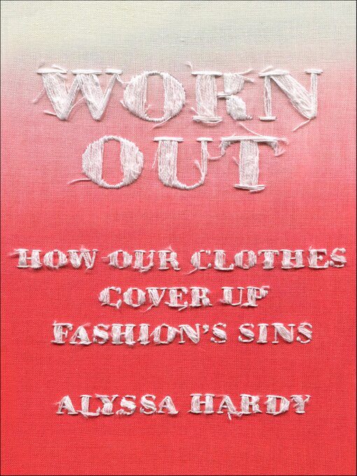 Title details for Worn Out by Alyssa Hardy - Available
